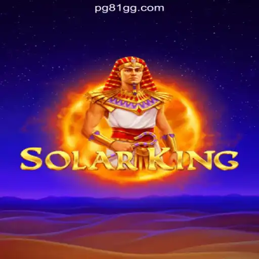Discover the Thrilling World of SolarKing on 81GG.com Platform